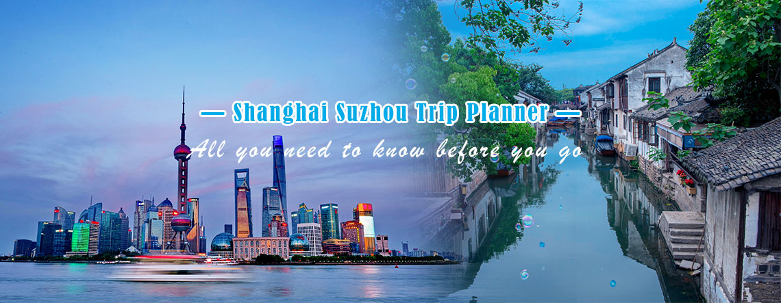 How to Plan a Shanghai Suzhou Tour